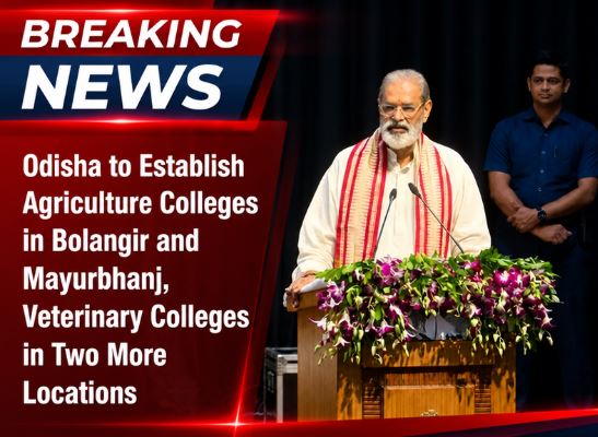 Odisha to Establish Agriculture Colleges in Bolangir and Mayurbhanj, Veterinary Colleges in Two More Locations